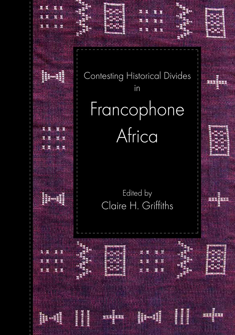 Contesting Historical Divides in Francophone Africa